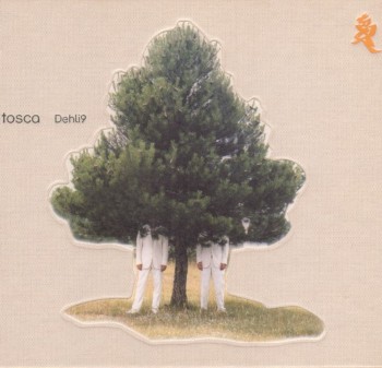 Tosca - Dehli9 (2003)