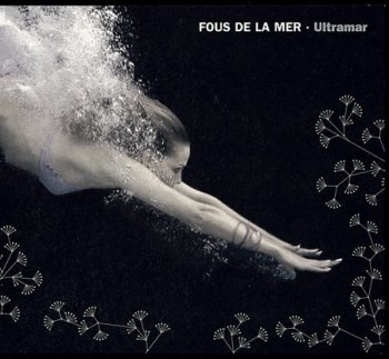 Fous De La Mer - Ultramar (2006)