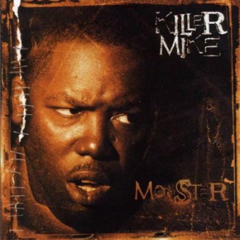 Killer Mike-Monster 2003