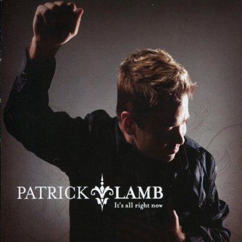 Patrick Lamb - It’s All Right Now (2011)