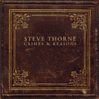 Steve Thorne - Crimes and Reasons (2012)