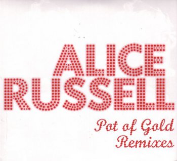 Alice Russell - Pot Of Gold Remixes (2009)