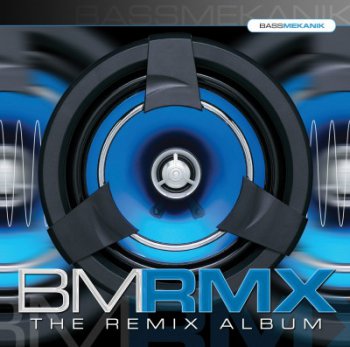 TEST CD Bass Mekanik - BMRMX: The Remix Album 2004
