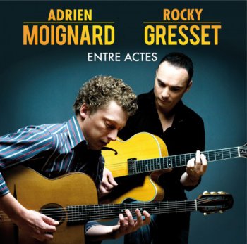 Adrien Moignard & Rocky Gresset - Entre Actes (2012)