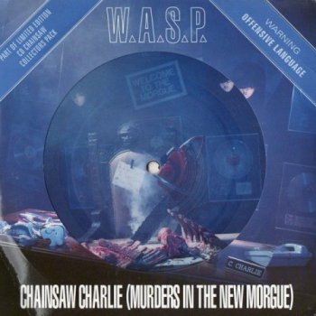 W.A.S.P. (WASP) - Chainsaw Charlie [Parlophone, UK, 2 7", (VinylRip 24/192)] (1992)