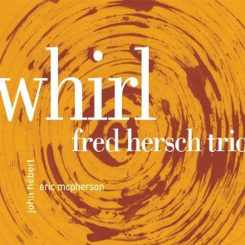 The Fred Hersch Trio - Whirl (2010)