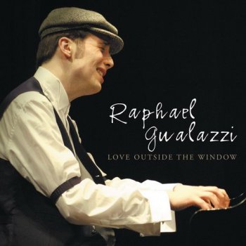 Raphael Gualazzi - Love Outside The Window (2005)
