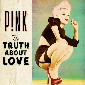 Pink - The Truth About Love [Deluxe Edition] (2012)