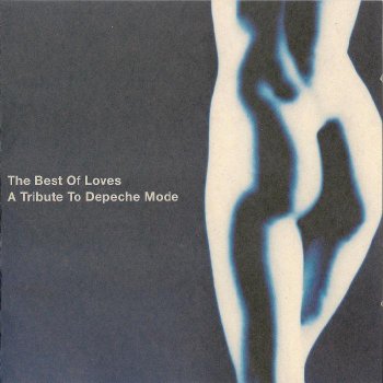 VA - The Best Of Loves: A Tribute To Depeche Mode (2000)