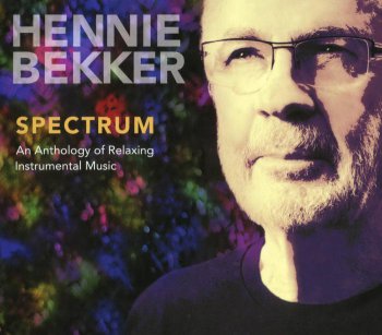 Hennie Bekker - Spectrum: An Anthology Of Relaxing Instrumental Music (2011)