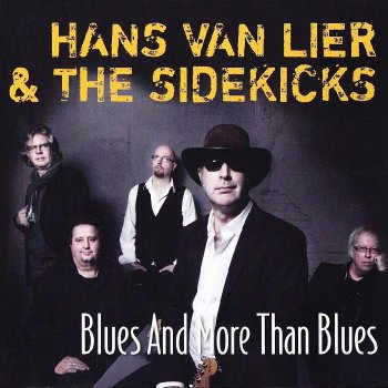 Hans van Lier & The Sidekicks - Blues And More Than Blues (2012)