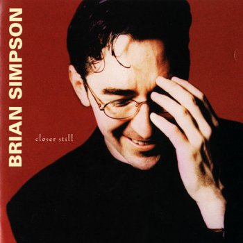 Brian Simpson - Closer Still (1995)