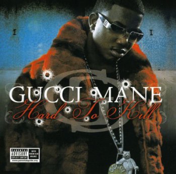 Gucci Mane-Hard To Kill 2006