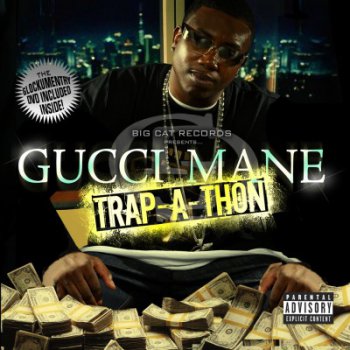 Gucci Mane-Trap-A-Thon 2007