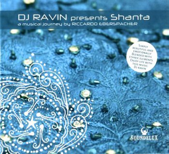 Riccardo Eberspacher - DJ Ravin Presents Shanta (2009)