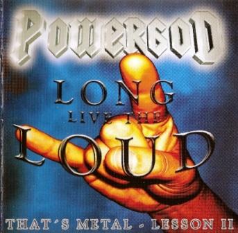 Powergod - Long Live The Loud: Lesson II (2005)