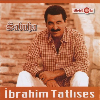 Ibrahim Tatlises - Sabuha (2003)