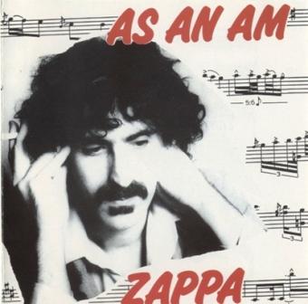 Frank Zappa - As An Am [Bootleg Album] (1991)