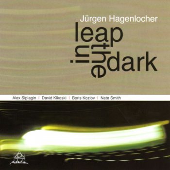 Jurgen Hagenlocher - Leap In The Dark (2012)