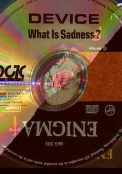 Device -What is sadness?1990 mix + ENIGMA-Sadeness part I 1990 mix / Lossless 16-44