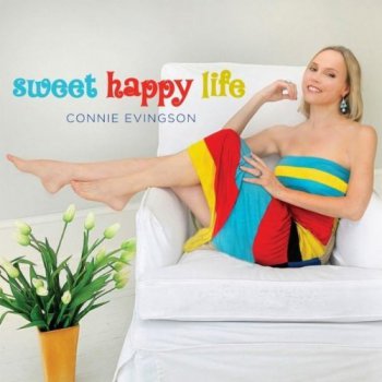 Connie Evingson - Sweet Happy Life (2012)