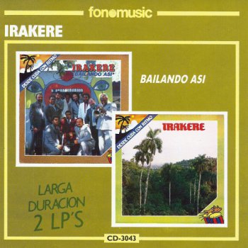 Irakere - Bailando Asi (1985) & Irakere (1983)