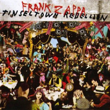 Frank Zappa - Tinsel Town Rebellion 1981 (Remaster Mastering Lab Inc. 2012)