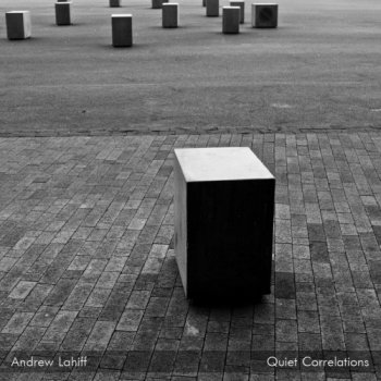 Andrew Lahiff - Quiet Correlations (2012)