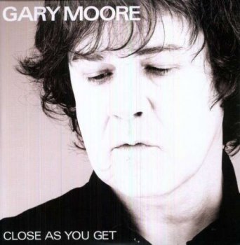 Gary Moore - Close As You Get [Back On Black – RCV056LP, UK, 2 LP (VinylRip 24/192)] (2012)