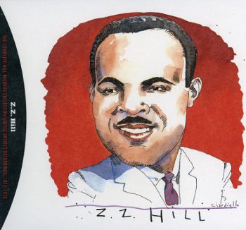 Z.Z. Hill – The Complete Hill Records Collection / United Artists Recordings, 1972-1975