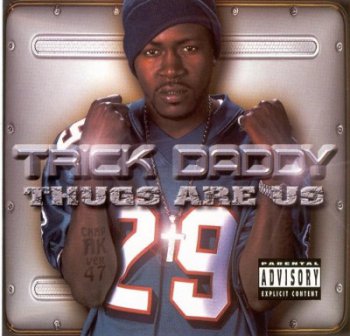 Trick Daddy-Thugs Are Us 2001