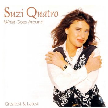 Suzi Quatro - What Goes Around-Greatest & Latest (1995)