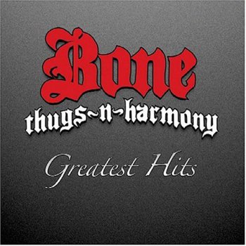 Bone Thugs-N-Harmony-Greatest Hits 2004