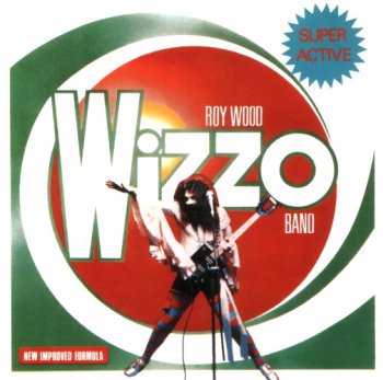 Roy Wood Wizzo Band - Super Active 1977 (2007)