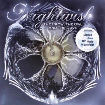 Nightwish - The Crow, The Owl And The Dove [Nuclear Blast – NB 2866-1, Ger, 10", (VinylRip 24/192)] (2012)