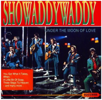 Showaddywaddy - Under The Moon Of Love (1993)