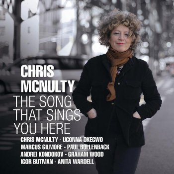 Chris McNulty - The Song That Sings You Here (2012)