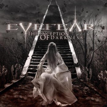 Eyefear - The Inception Of Darkness [Limited Edition] (2012)