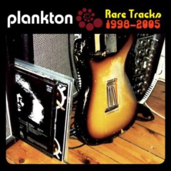 Plankton - Rare Tracks 1998-2005 (2006)