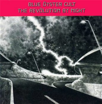 Blue Oyster Cult (BOC) - The Revolution By Night [Columbia – FC 38947, US, LP (VinylRip 24/192)] (1983)