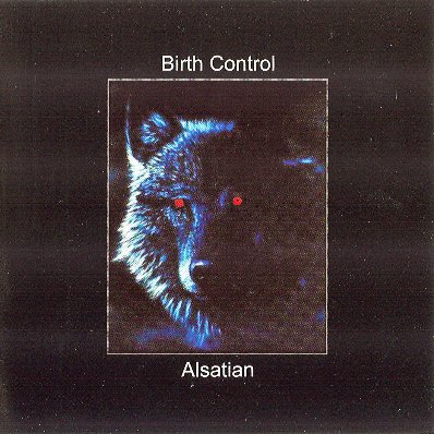 Birth Control - Alsatian (2003)