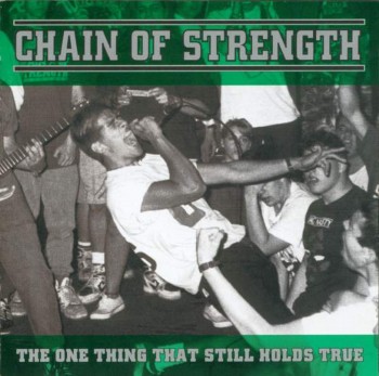 Chain Of Strength - The One Thing That Still Holds True (1995)
