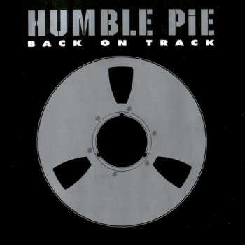 Humble Pie - Back On Track 2002