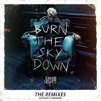 Emma Hewitt - Burn The Sky Down (Extended Versions) (2012)