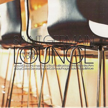 Saint Germain Lounge: Rendez Vous (2003) 2CD flac