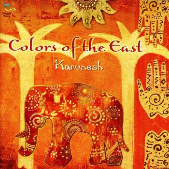 Karunesh - Colors Of the East (2012)