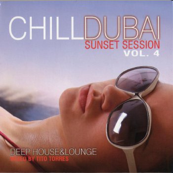 VA - Mixed by Tito Torres. Chill Dubai Sunset Session Vol.4 (2012)