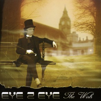 Eye 2 Eye - The Wish 2011