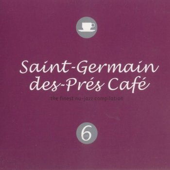 Saint-Germain-des-Pres Cafe. Volume 6 (2005)