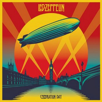 Led Zeppelin - Celebration Day [Deluxe Edition] (2012)
